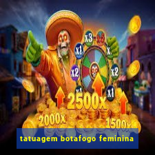 tatuagem botafogo feminina